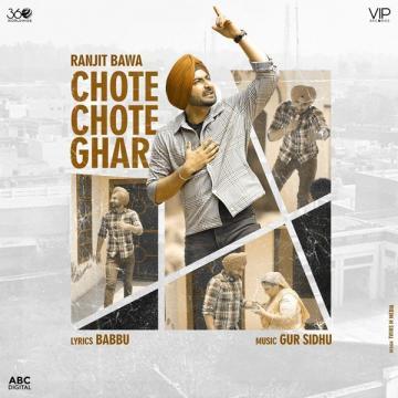 download Chote-Chote-Ghar Ranjit Bawa mp3
